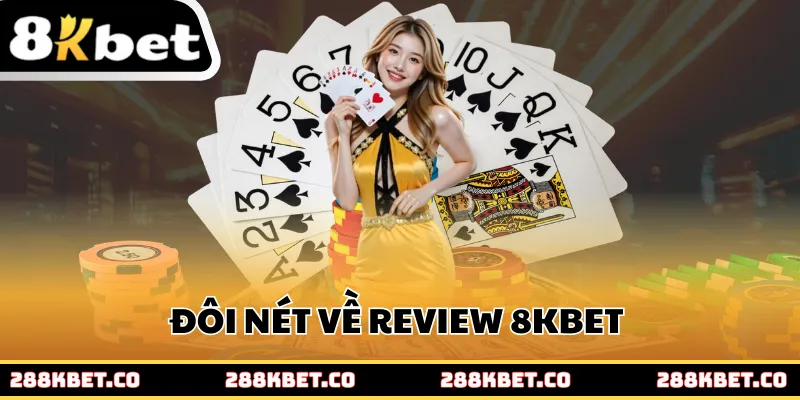 Đôi nét về review 8kbet